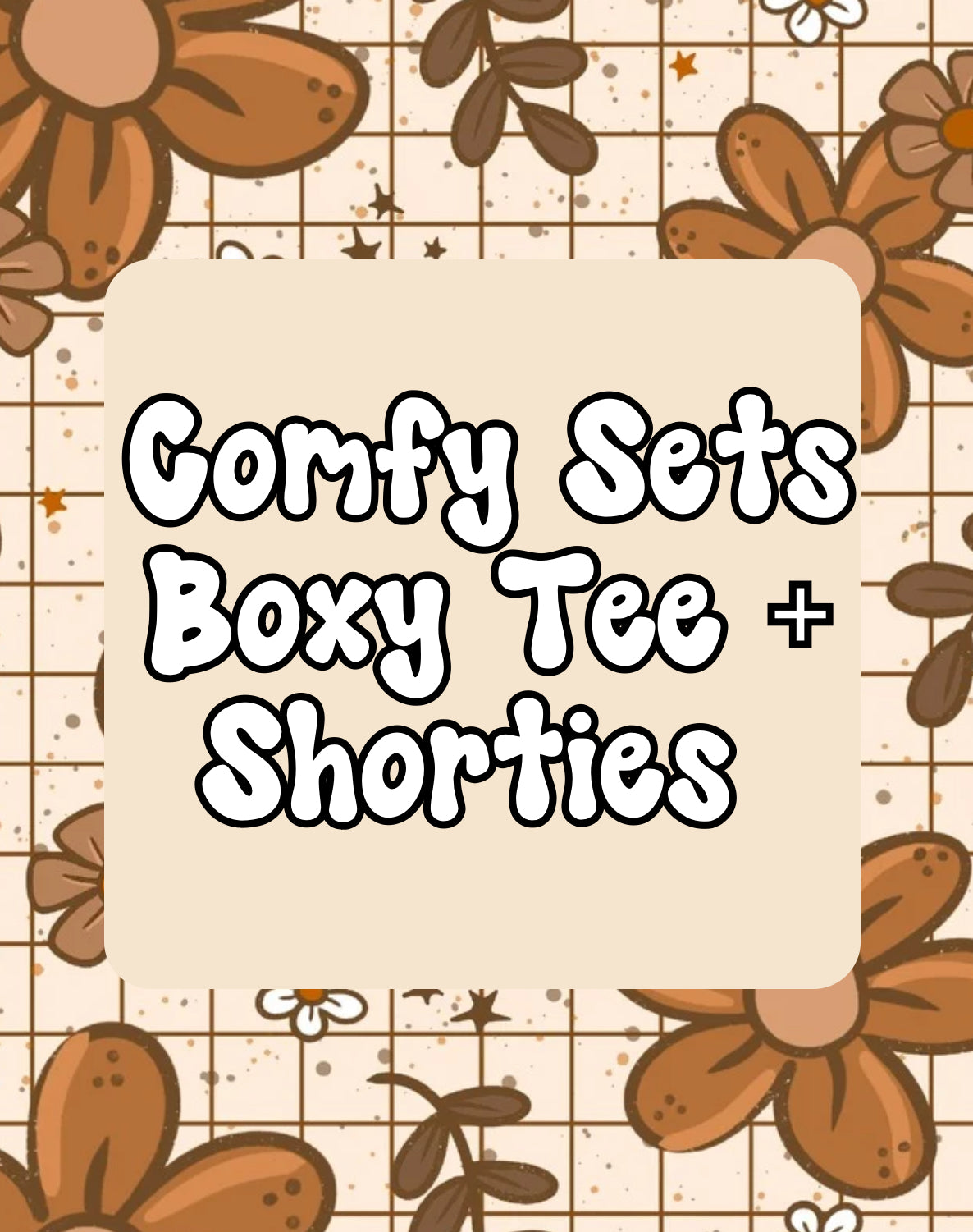 Comfy Sets ( boxy tee & Shorties )